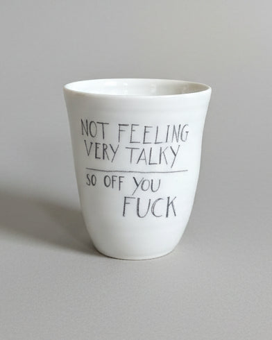 NOT FEELING VERY TALKY