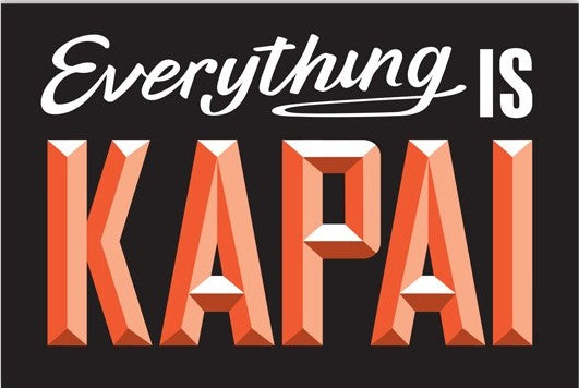 Everything is Kapai